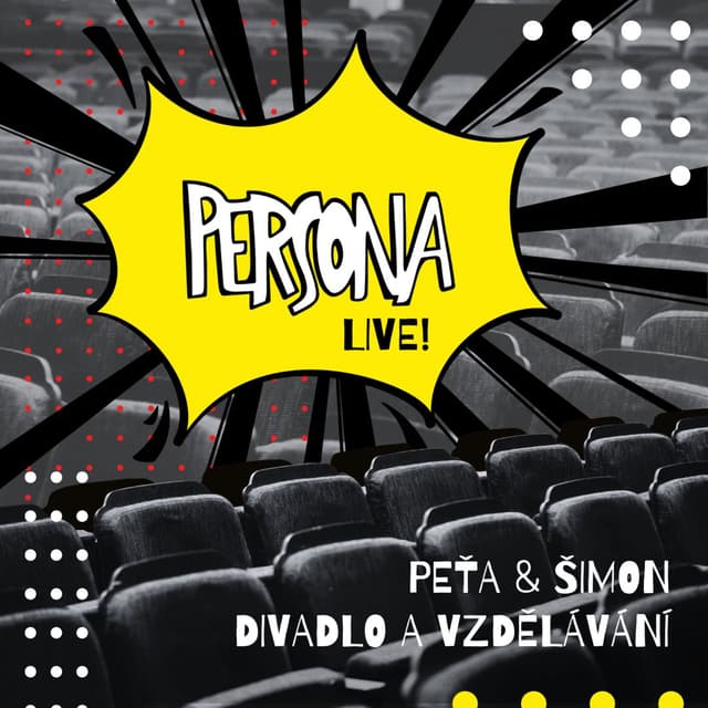 PERSONA Live! #3 / divadlo a vzdělávání