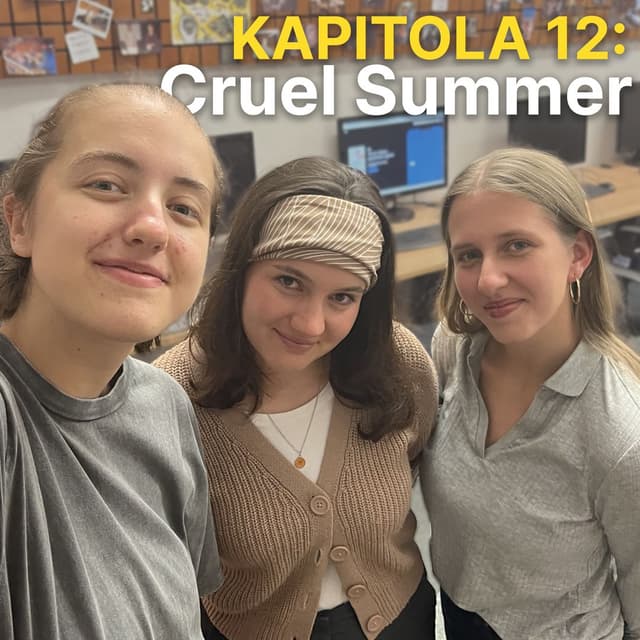 Kapitola 12: Cruel Summer