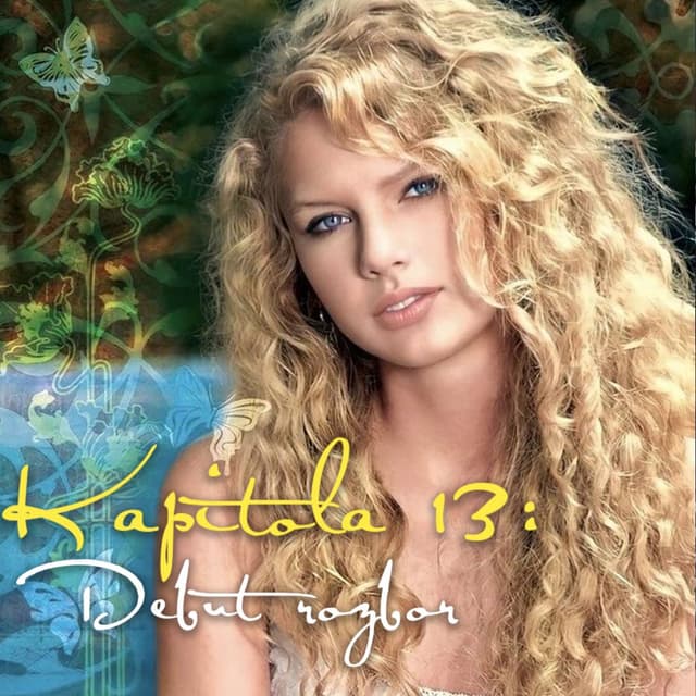 Kapitola 13: When you think Taylor Swift, we hope you think of us! Debut rozbor